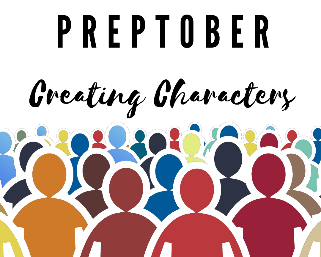 Preptober: Creating Characters